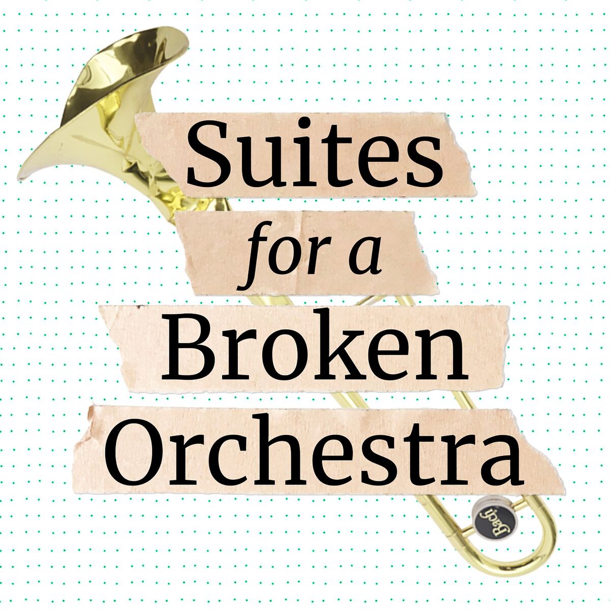 Album cover of Suites for a Broken Orchestra