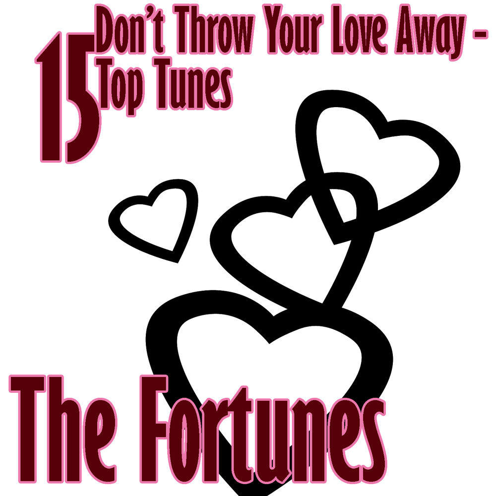 Picture of Don't Throw Your Love Away - 15 Top Tunes