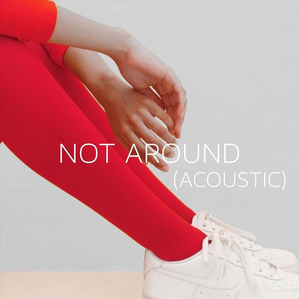 Picture of Not Around (Acoustic)