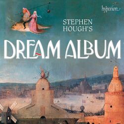 Cover of Stephen Hough's Dream Album: Piano Bonbons