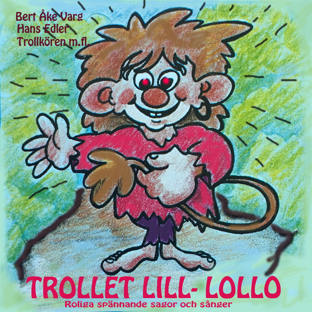 Picture of Trollet Lill-Lollo roliga, spännande sagor och sånger