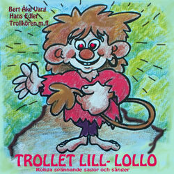 Cover of Trollet Lill-Lollo roliga, spännande sagor och sånger