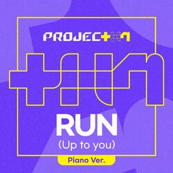 Cover of PROJECT 7 - RUN (Up to you) (Piano Ver.)