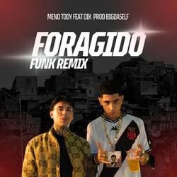 FORAGIDO - REMIX FUNK