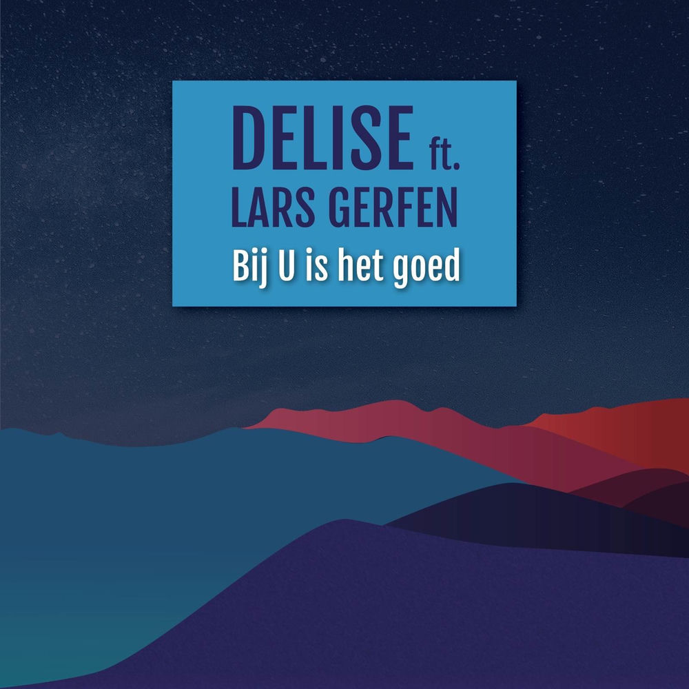 Albumhoes van Bij U is het goed — Delise, Lars Gerfen