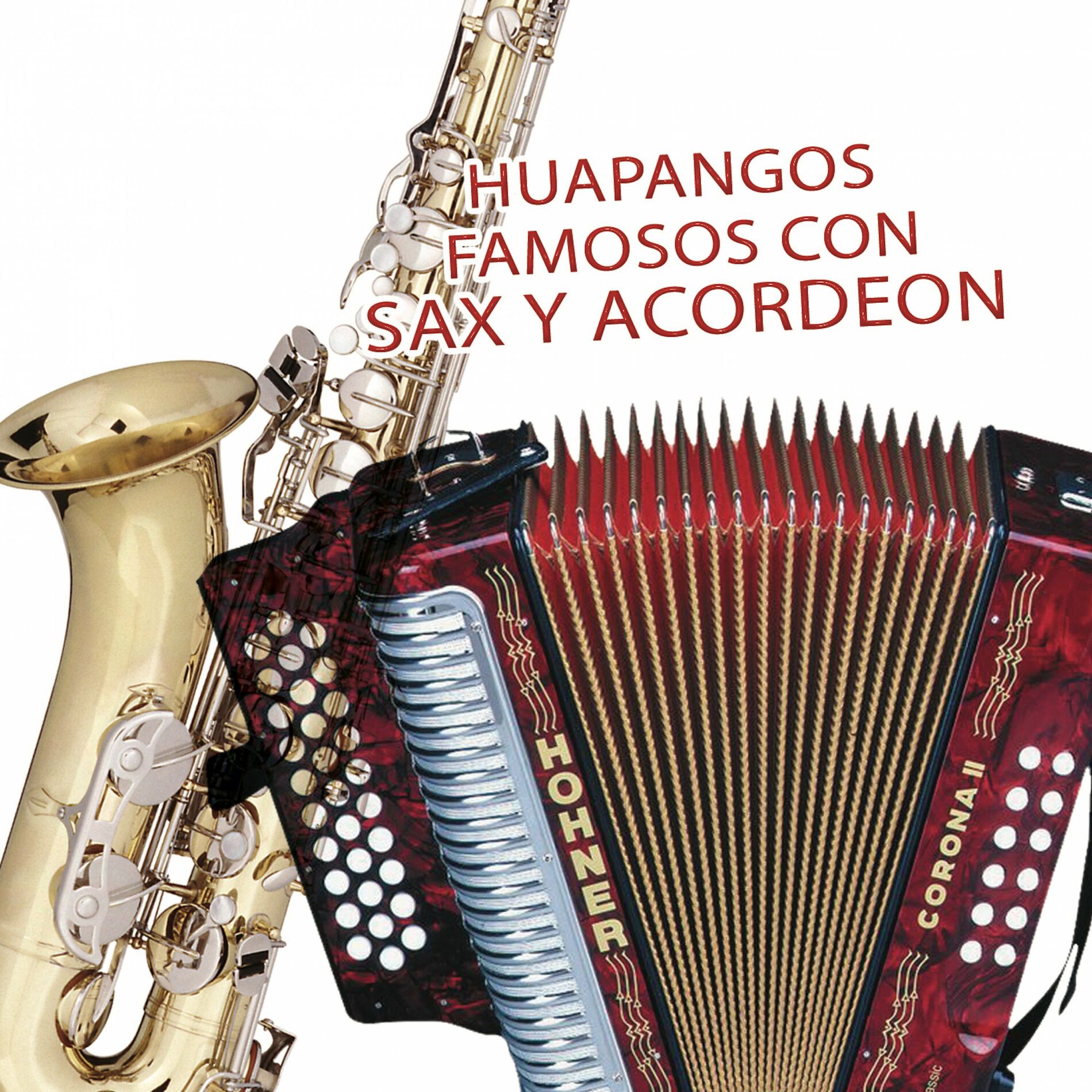 Album cover of Huapangos Famosos Con Sax Y Acordeon