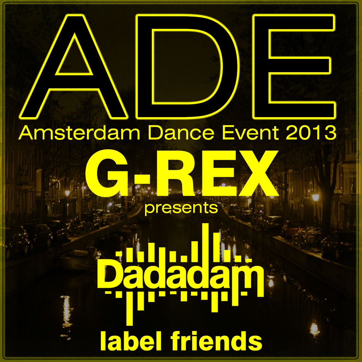 Album cover of G-Rex Presents Dadadam Label Friends Ade 2013