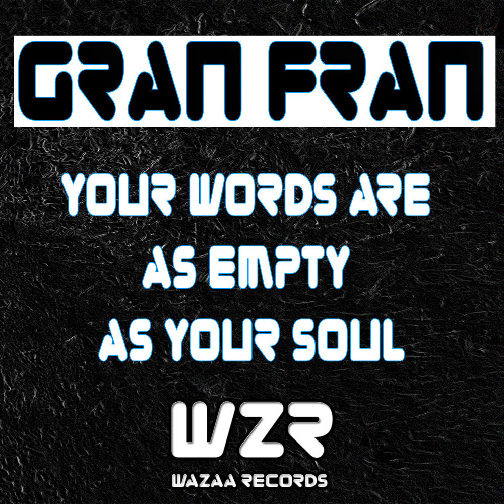 Picture of Your Words Are As Empty As Your Soul