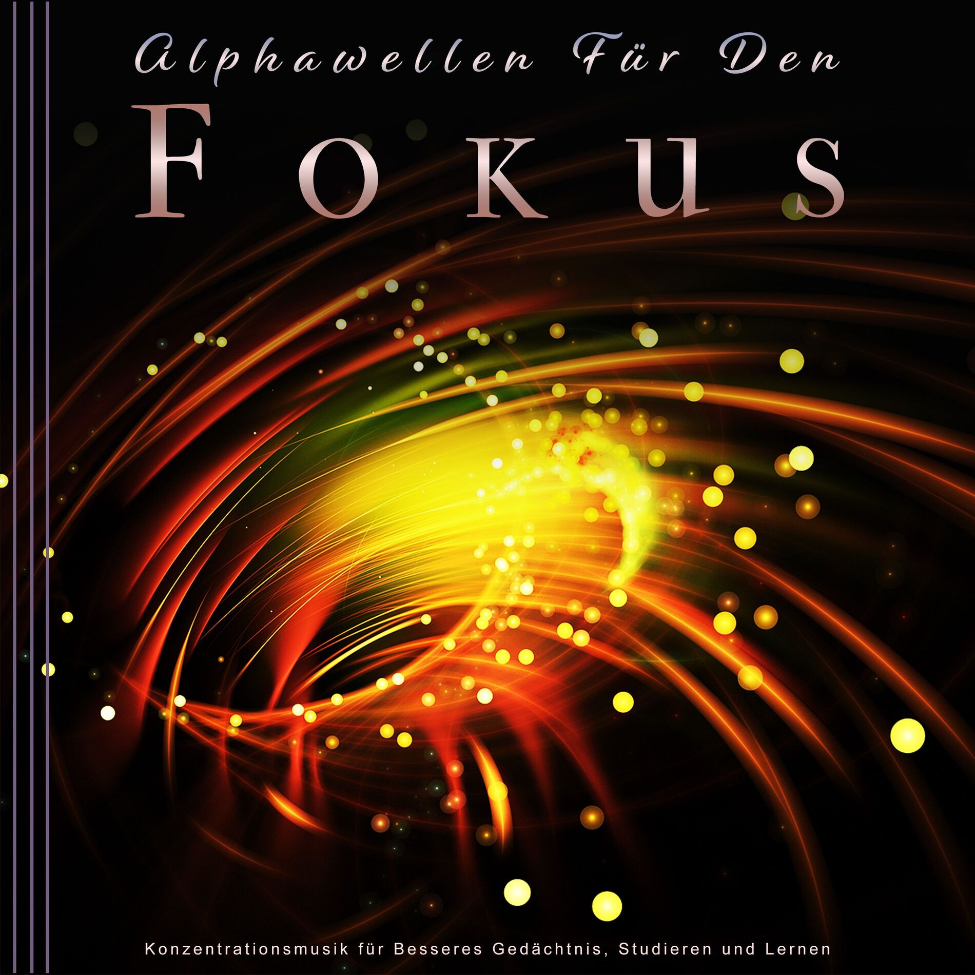 Album cover of Alphawellen Für Den Fokus: Konzentrationsmusik für Besseres Gedächtnis, Studieren und Lernen