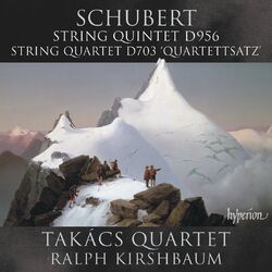 Cover of Schubert: String Quintet in C Major, D. 956; Quartettsatz, D. 703