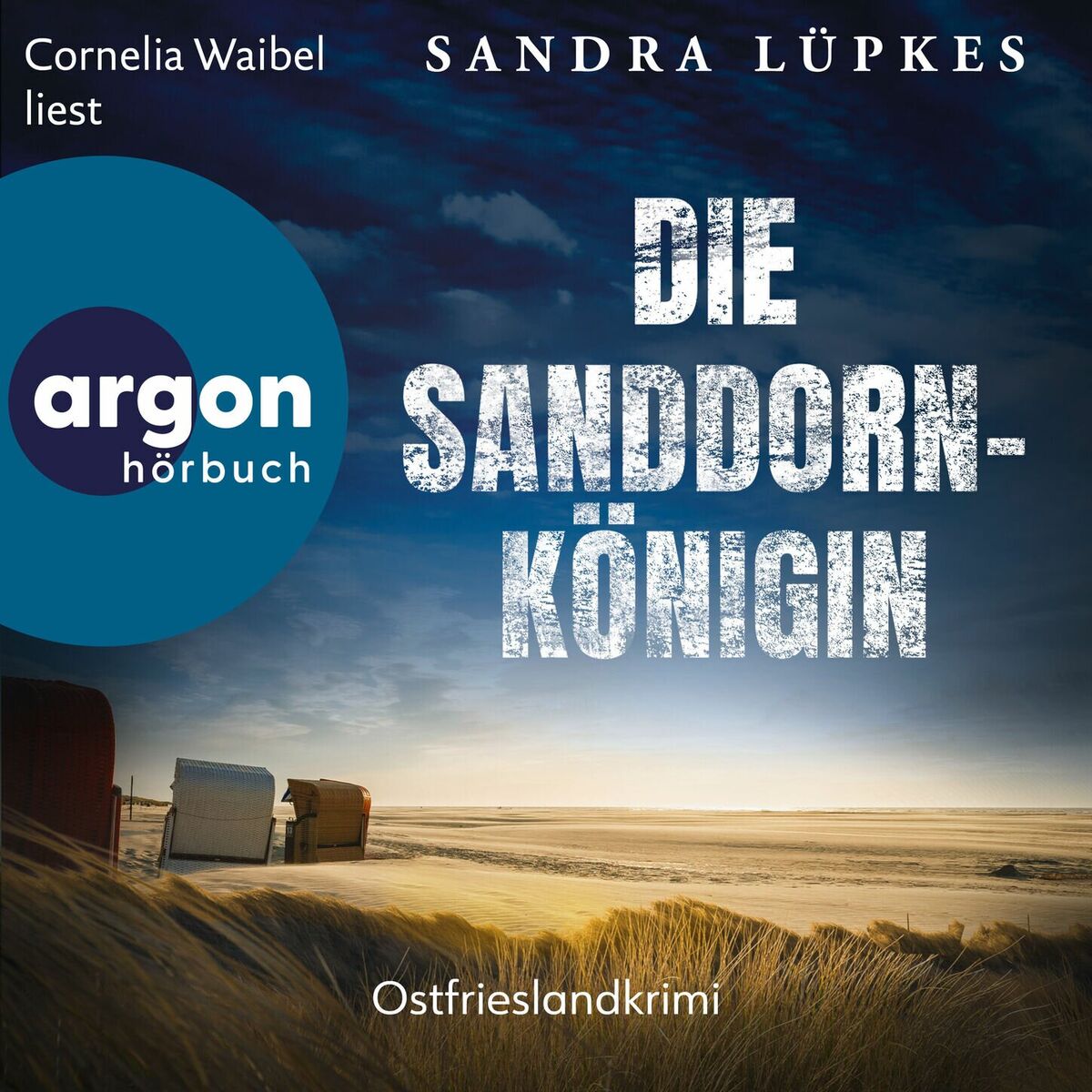 Album cover of Die Sanddornkönigin - Ostfrieslandkrimi - Wencke Tydmers ermittelt, Band 1 (Ungekürzte Lesung)