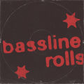 Bassline Rolls
