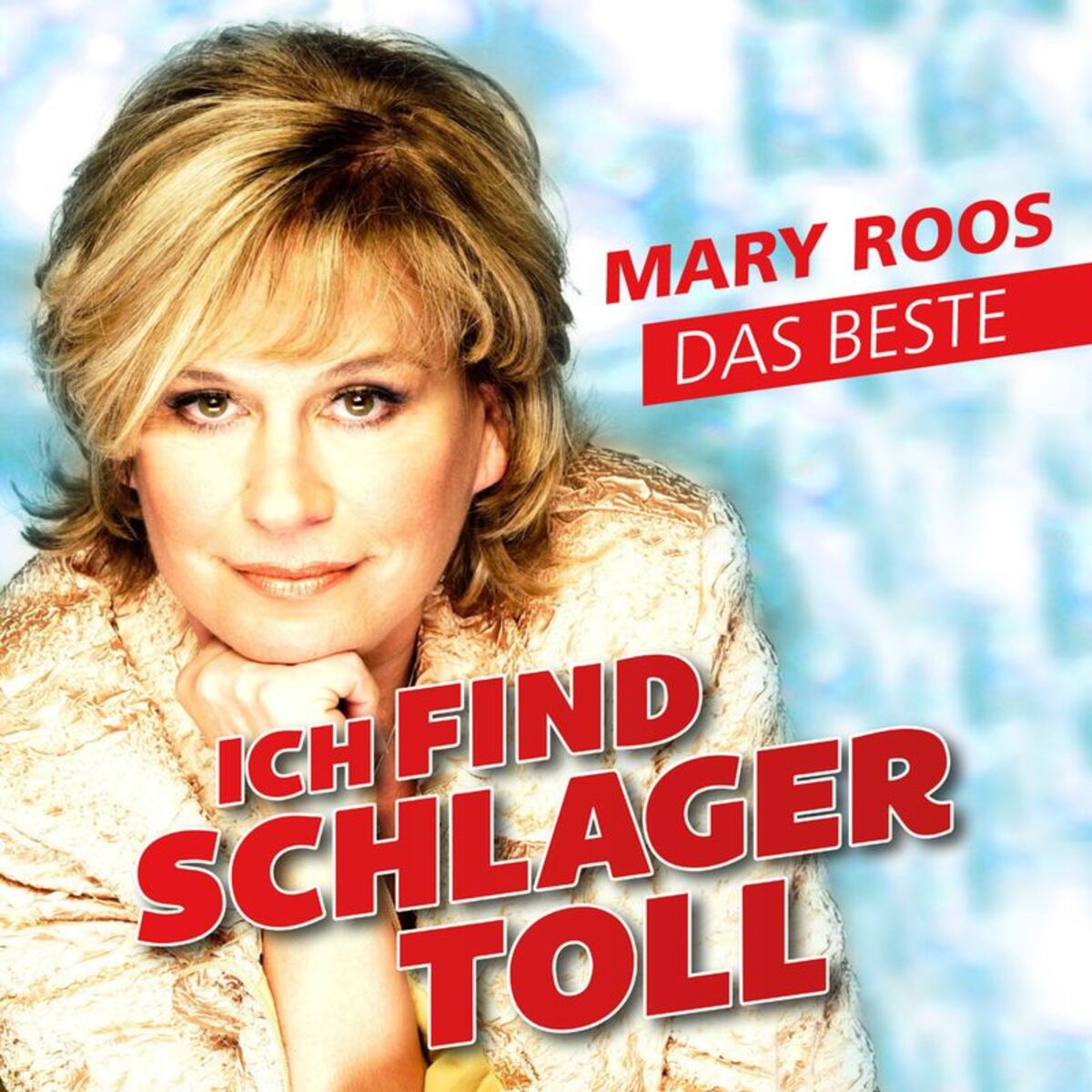Album cover of Ich find Schlager toll - Das Beste