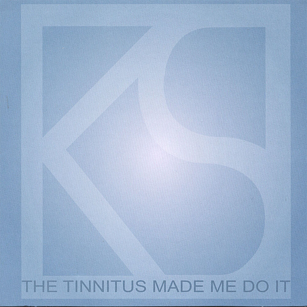 Picture of The Tinnitus Made Me Do It