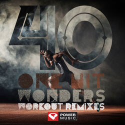 Cover of 40 One Hit Wonders Workout Remixes (Unmixed Workout Music Ideal for Gym, Jogging, Running, Cycling, Cardio and Fitness)