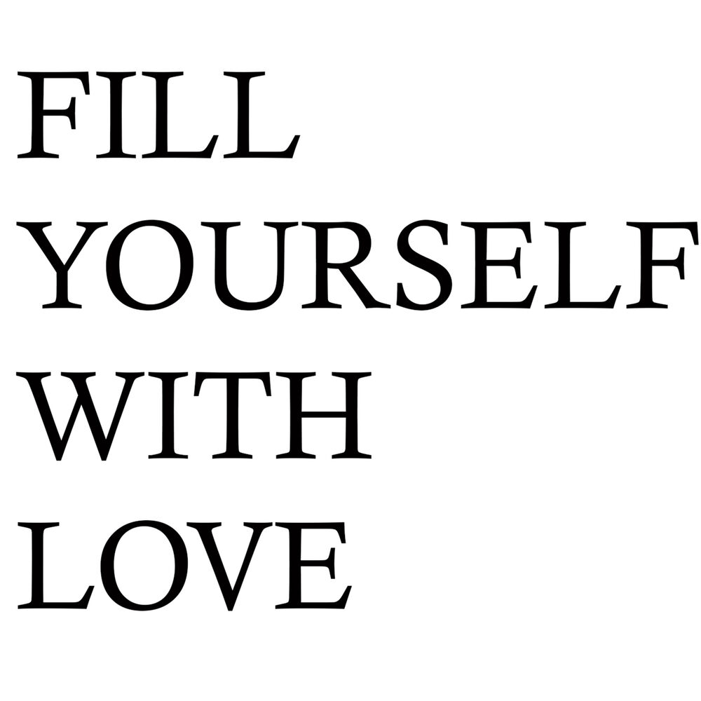 Picture of Fill Yourself with Love