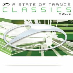 Cover of A State Of Trance Classics, Vol. 6