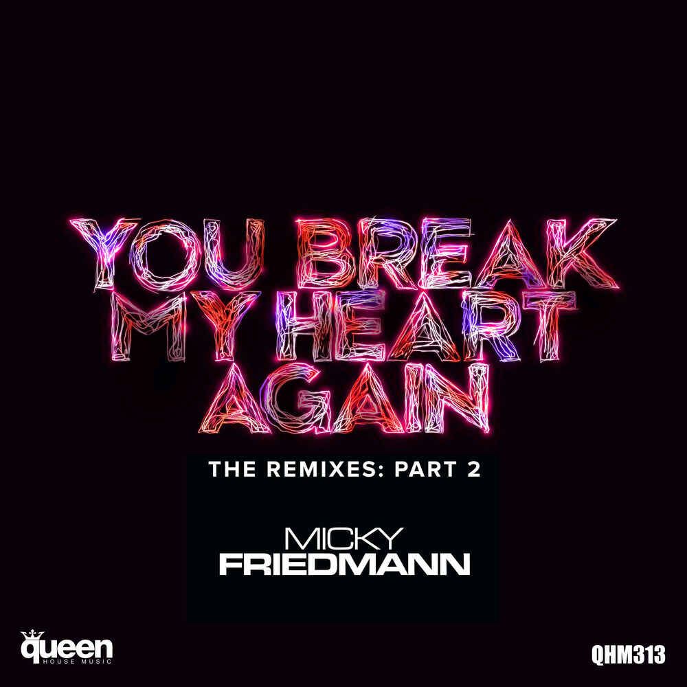 Picture of You Break My Heart Again (The Remixes, Pt. 2)