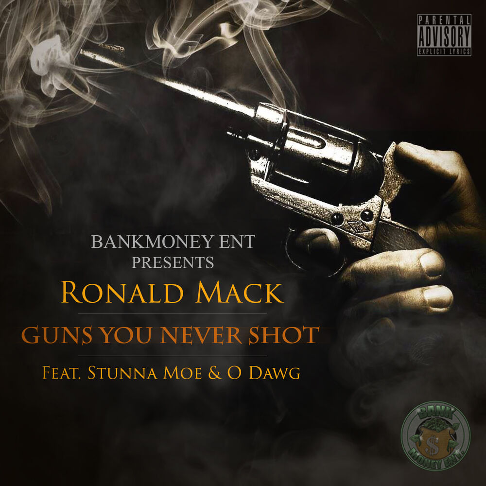 Picture of Bankmoney Ent. Presents Guns You Never Shot (feat. Stunna Moe & O Dawg)