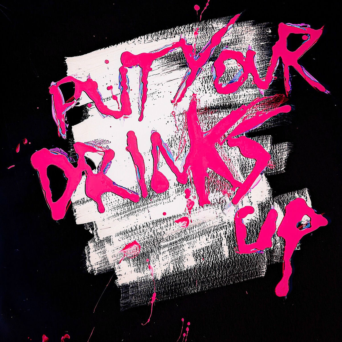 Album cover of Put Your Drinks Up