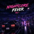 Nightcore Fever, Vol.1