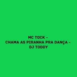 Cover of Chama as Piranha pra Dança
