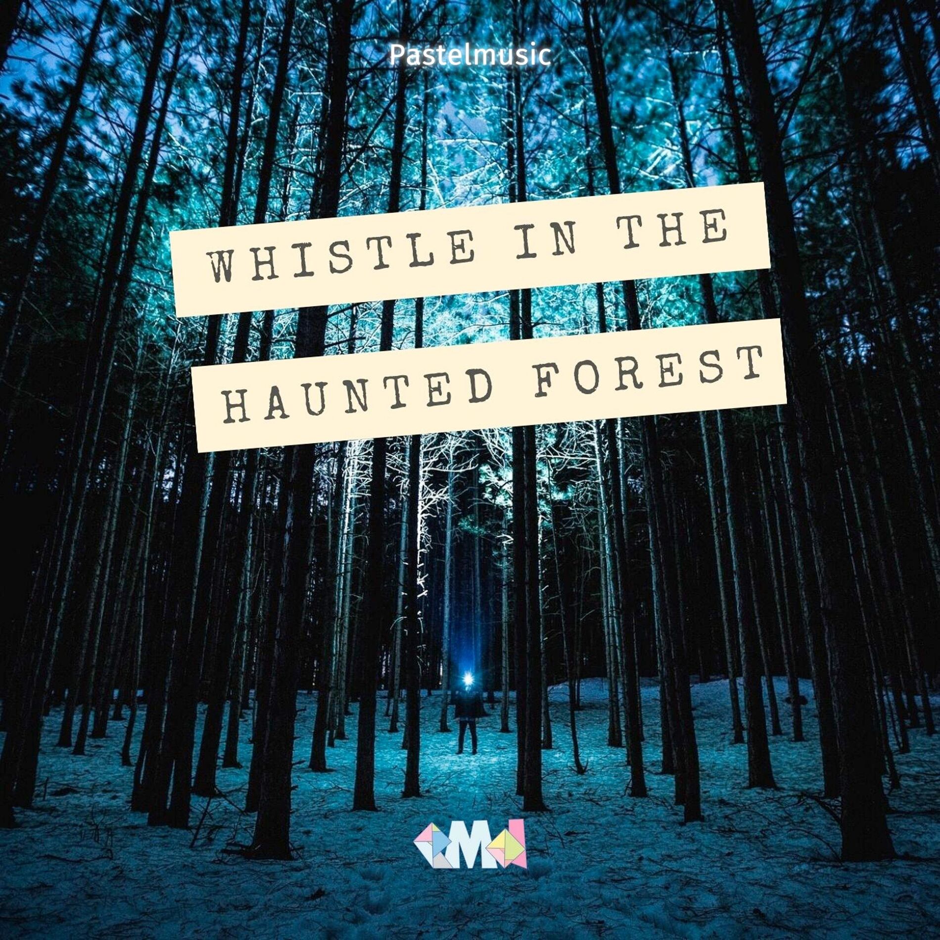 Album cover of Whistle in the haunted forest (Original Motion Picture Soundtrack)