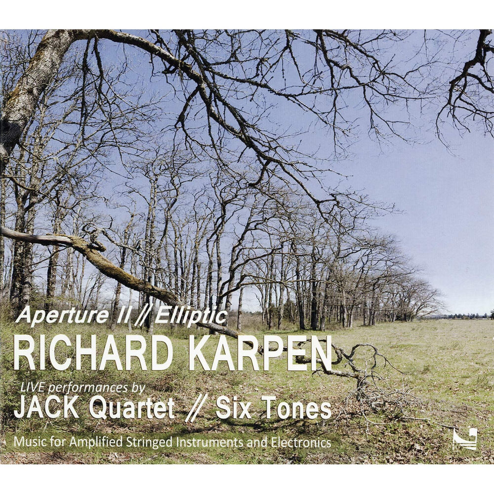 Picture of Richard Karpen: Aperture II & Elliptic