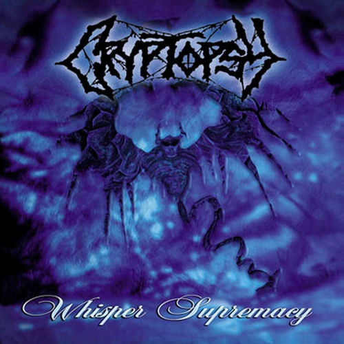 Cryptopsy - Whisper Supremacy | Deezer