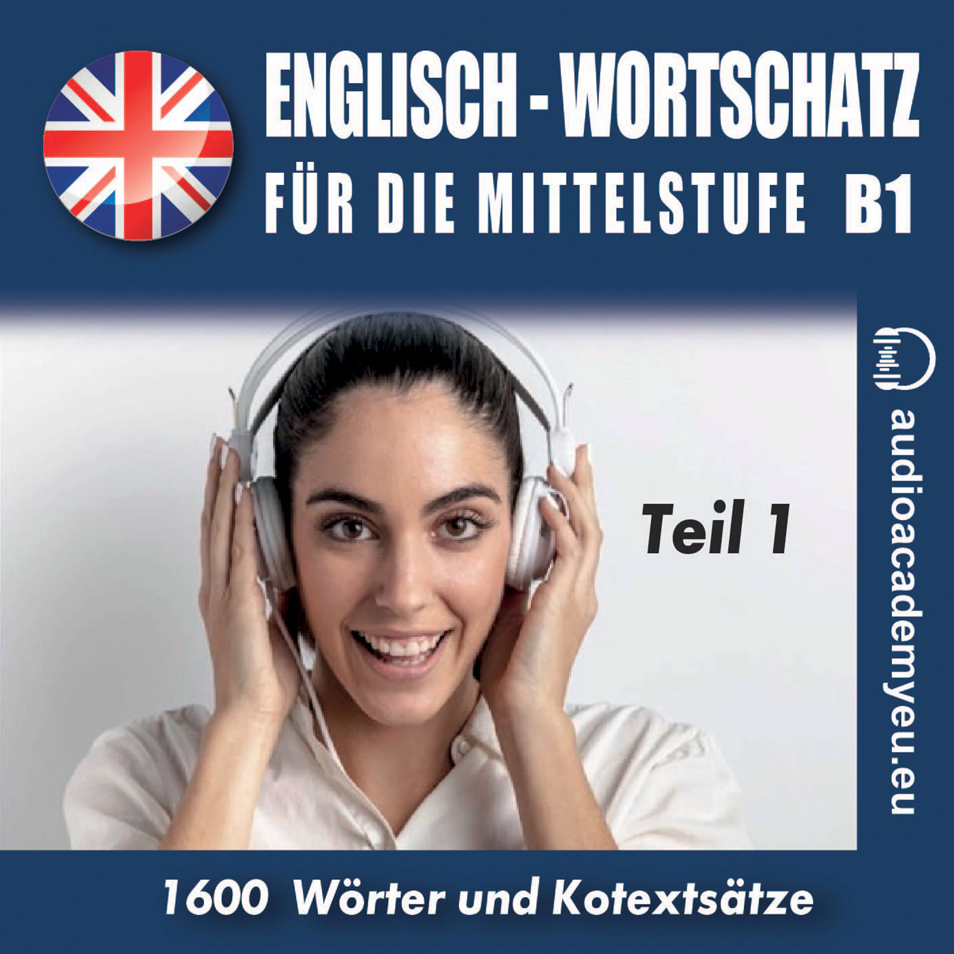 Album cover of Englisch – Wortschatz für die Mittelstufe B1_Teil 01 (Englisch-Hörkurs für die Mittelstufe)