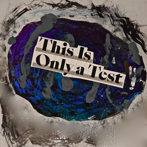 This Is Only a Test