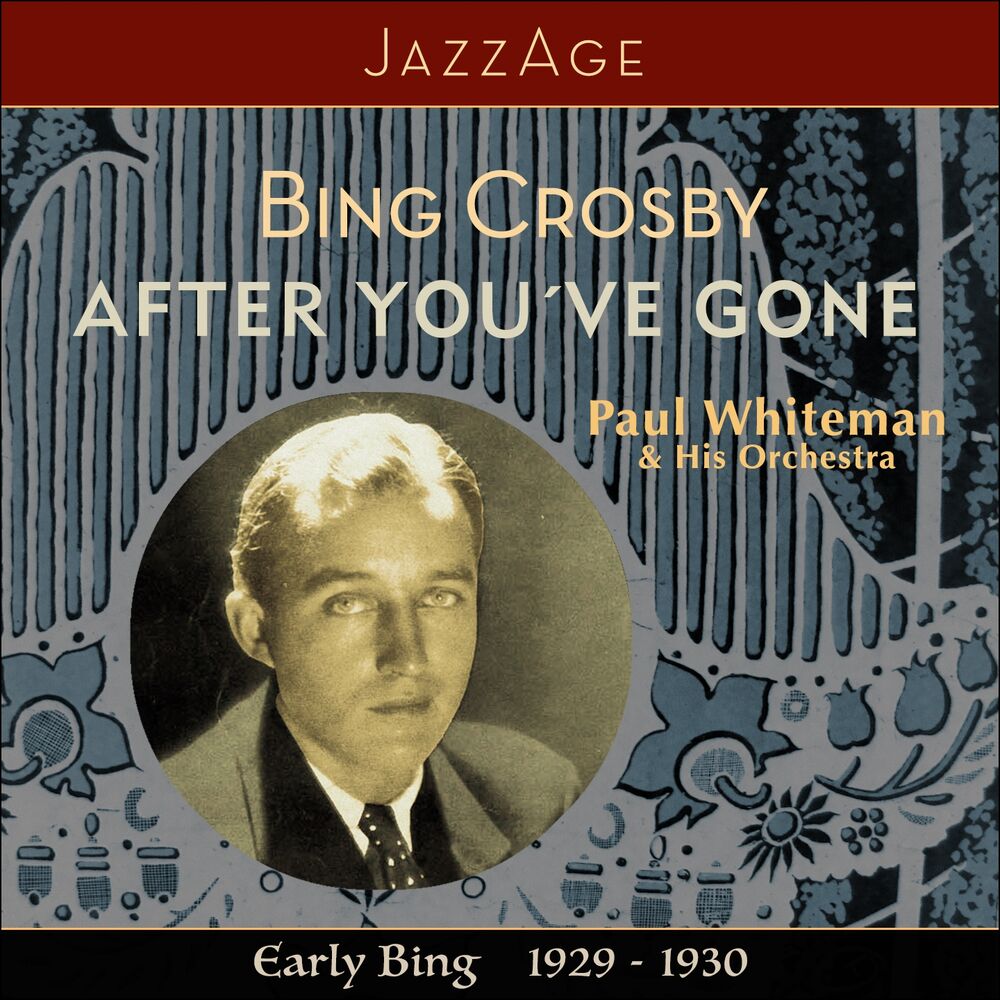 Picture of After You´ve Gone - Early Bing 1929-1930