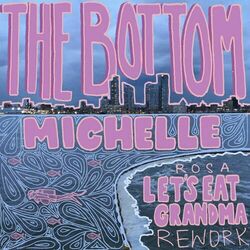 Cover of THE BOTTOM (Rosa Let's Eat Grandma Rework)