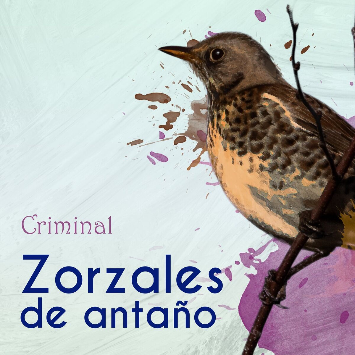 Album cover of Zorzales de Antaño… Criminal