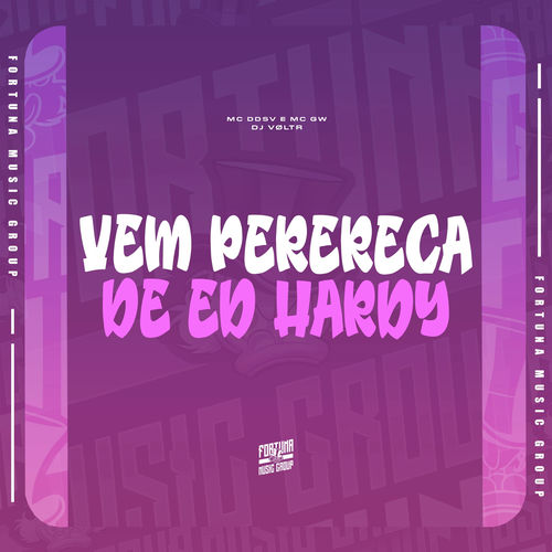 Vem Perereca de Ed Hardy