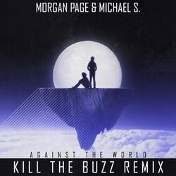 Cover of Against the World (Kill the Buzz Remix)