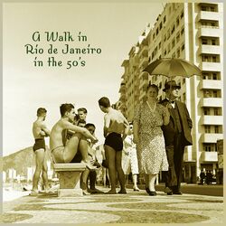 Cover of A Walk in Rio De Janeiro in the 50's - Lembrança Do Passado