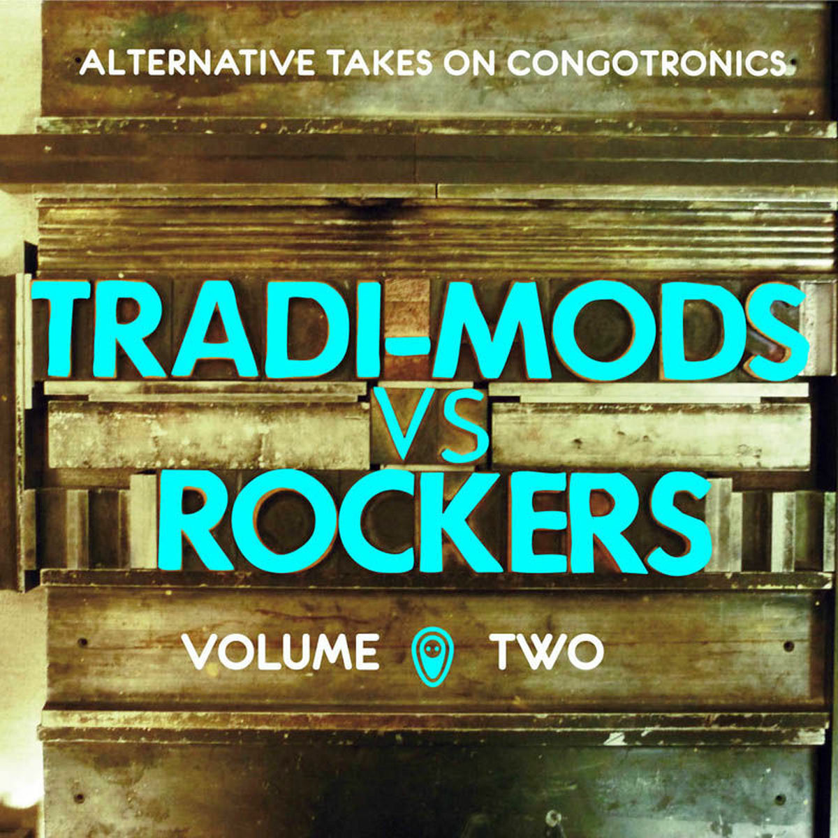 Album cover of Tradi-Mods Vs Rockers (Alternative Takes on Congotronics) (Vol.2)