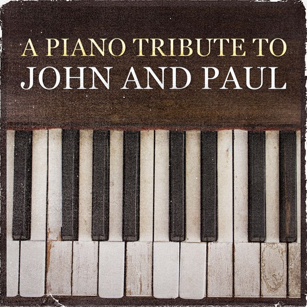 Picture of A Piano Tribute to John and Paul (12 Beatles Songs)