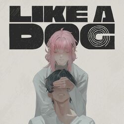 Cover of LIKE A DOG (Lullaby Version)