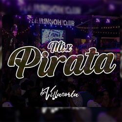 Cover of Mix Pirata (Lloro / la Carta Final / Nunca Me Digas Adiós / Vete)