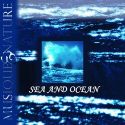 Cover of Sea and Ocean, Musique et Nature
