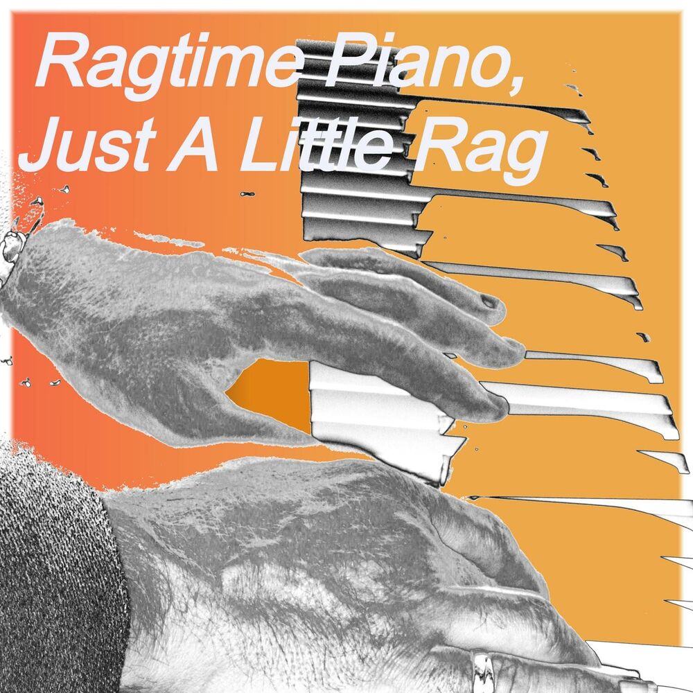 Picture of Ragtime Piano, Just A Little Rag
