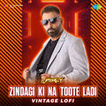 Zindagi Ki Na Toote Ladi (Vintage Lofi)