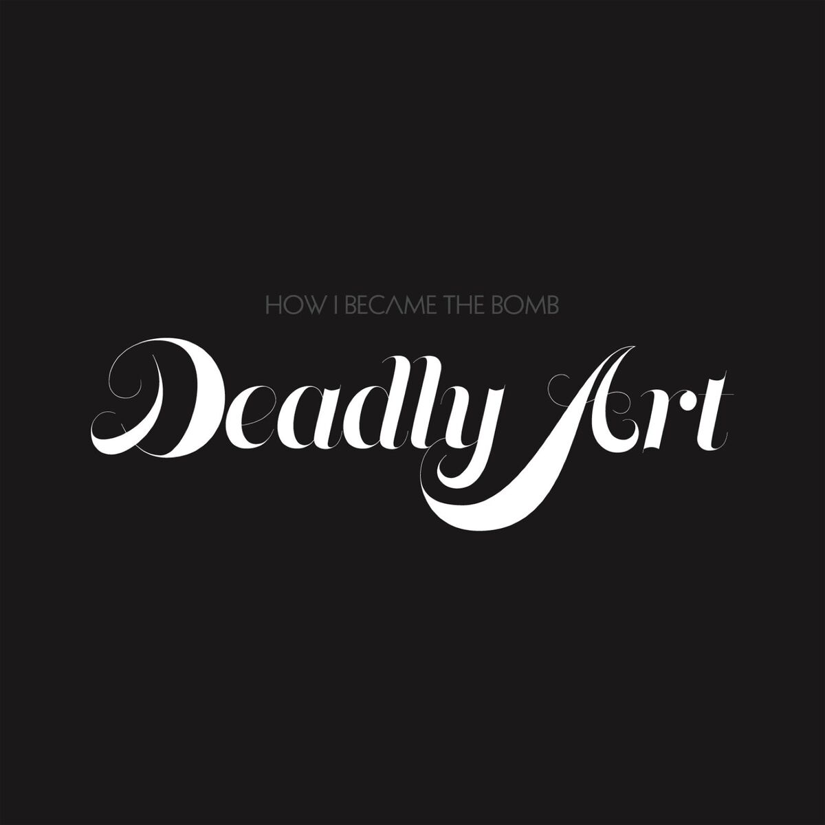 Album cover of Deadly Art