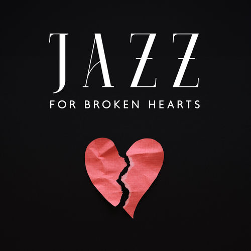 Jazz for Broken Hearts