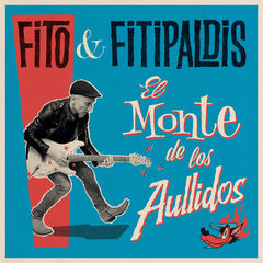 El monte de los aullidos, álbum de Fito y Fitipaldis