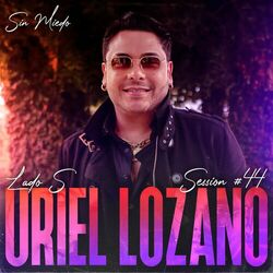 Cover of Uriel Lozano: Sin Miedo Session #44 (Lado S) [En Vivo]
