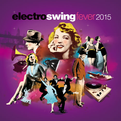 Various Artists - Electro Swing Fever 2015 (The Best Electronic