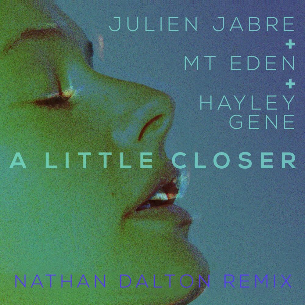 Picture of A Little Closer (feat. Hayley Gene) (Nathan Dalton Remix)